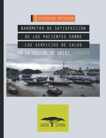 I Estudio Recover – Barómetro de satisfacción de pacientes en Kribi