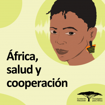 PODCAST | África, salud y cooperación